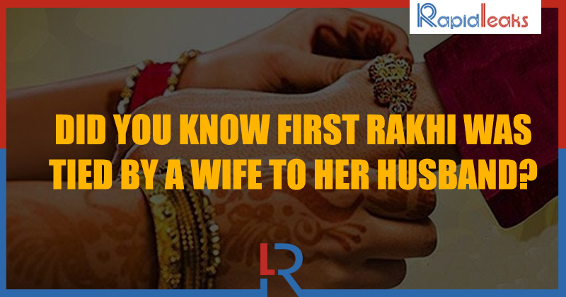 First Rakhi Was Tied By A Wife