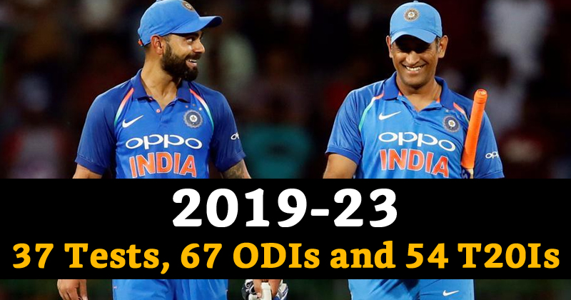 Team India Schedule 2019-23