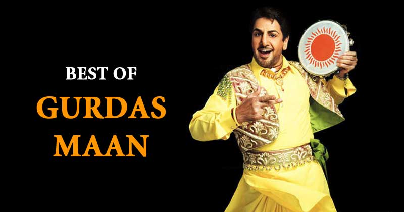 Top 10 Gurdas Maan Songs That You’ll Immediately Start Humming To