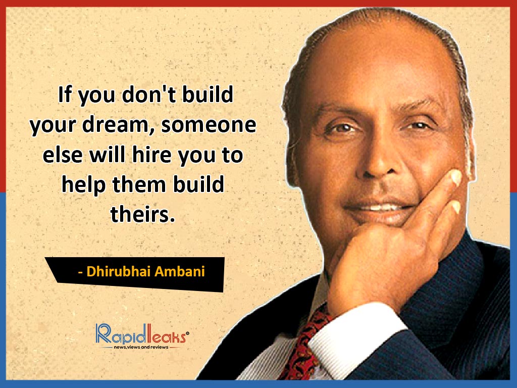 13 inspiring quotes by Dhirubhai Ambani teaching you how to dream big