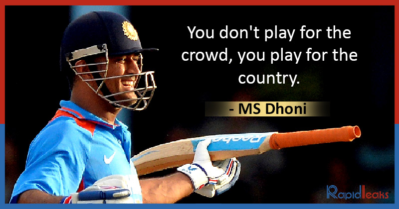 MS Dhoni Quotes