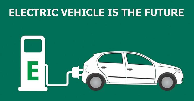 ELECTRIC VEHICLE IS THE FUTURE