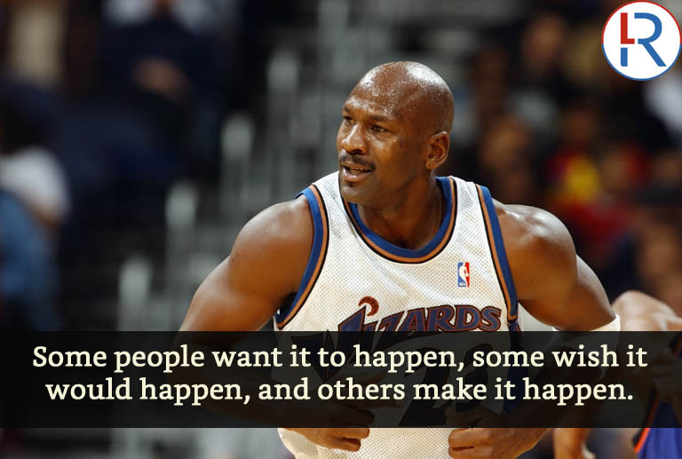 michael jordan quotes some people want it to happen