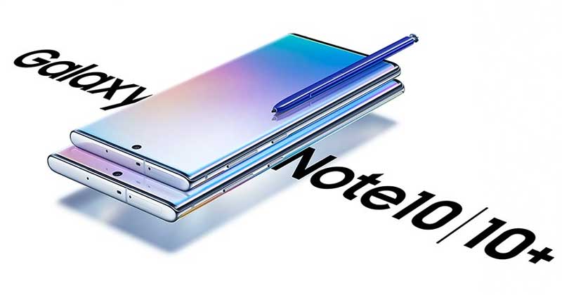 Samsung Galaxy Note 10 and Samsung Galaxy Note 10+