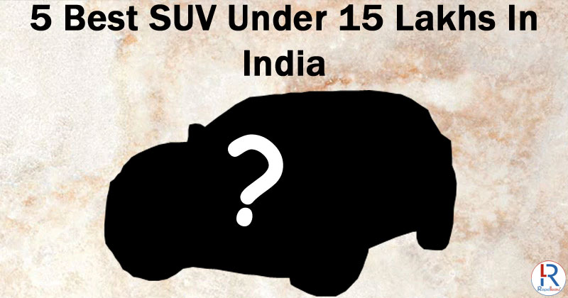 Best SUV Under 15 Lakhs In India