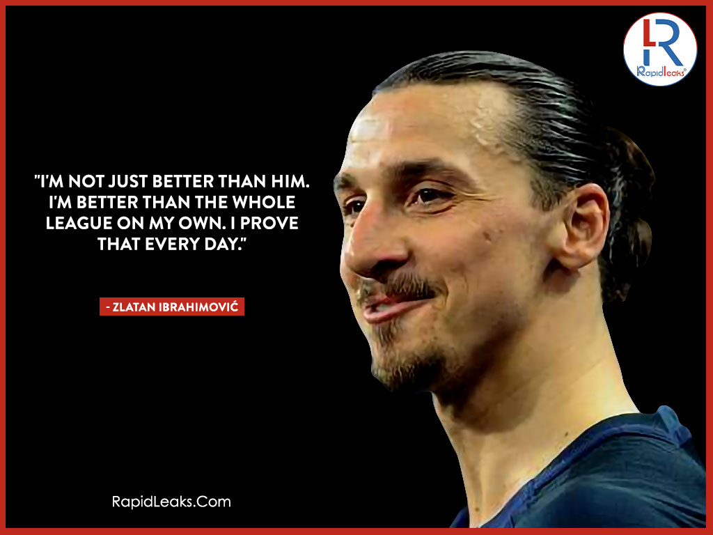 Zlatan Ibrahimović Quotes 3 - RapidLeaks