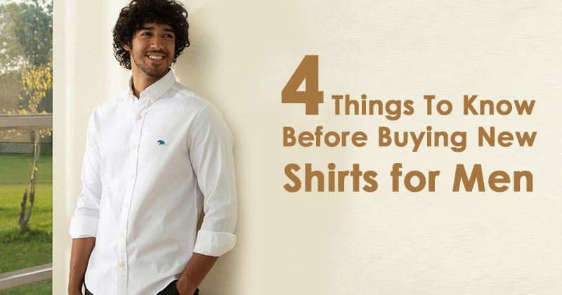 Things To Know Before Buying New Shirts for Men