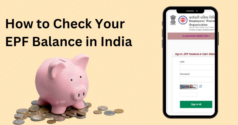 How to Check Your EPF Balance in India